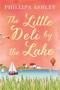 Book cover: The Little Deli by the Lake, by Phillipa Ashley (preview)
