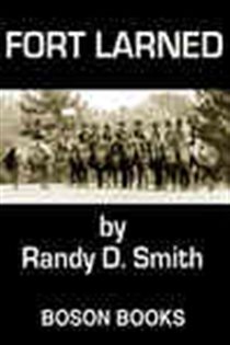 Book cover: Fort Larned (Book 1 of The Lane Collier Series) by Randy D. Smith (preview)