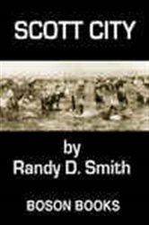 Book cover: Scott City, by Randy D. Smith (preview)