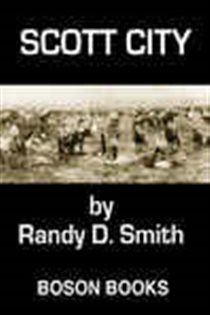 Book cover: Scott City, by Randy D. Smith (preview)