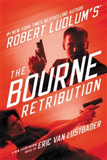 Book cover: Robert Ludlum's (TM) The Bourne Retribution (Book 11 of Jason Bourne Series) by Eric Van Lustbader (preview)