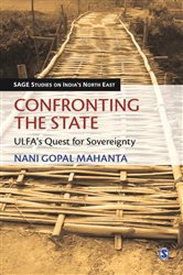 Confronting the State: ULFA&#x2032;s Quest for Sovereignty