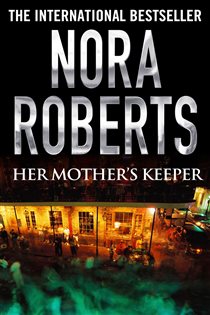 Book cover: Her Mother's Keeper, by Nora Roberts (preview)