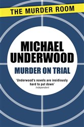 Book cover: Murder on Trial, by Michael Underwood (preview)