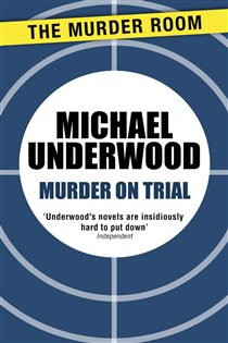 Book cover: Murder on Trial, by Michael Underwood (preview)