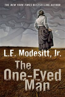 Book cover: The One-Eyed Man, by Modesitt, Jr., L. E. (preview)