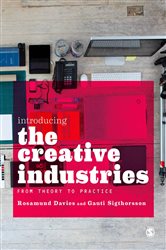 Introducing the Creative Industries: From Theory to Practice