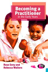 Becoming a Practitioner in the Early Years
