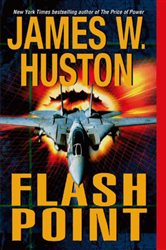 Book cover: Flash Point, by James W. Huston (preview)