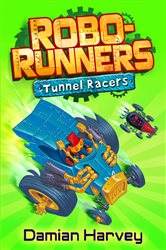 Book cover: Tunnel Racers (Book 2 of Robo-Runners) by Damian Harvey (preview)