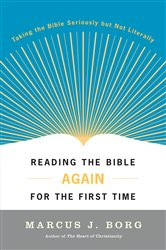 Book cover: Reading the Bible Again For the First Time, by Marcus J. Borg (preview)
