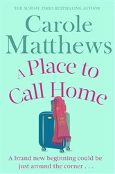 Book cover: A Place to Call Home, by Carole Matthews (preview)