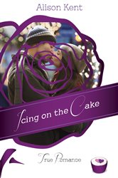 Book cover: The Icing on the Cake, by Alison Kent (preview)