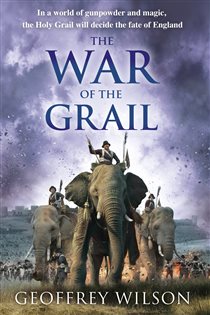 Book cover: The War of the Grail, by Geoffrey Wilson (preview)