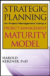 Book cover: Strategic Planning for Project Management Using a Project Management Maturity Model, by Harold Kerzner (preview)