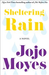 Book cover: Sheltering Rain, by Jojo Moyes (preview)