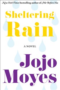 Book cover: Sheltering Rain, by Jojo Moyes (preview)