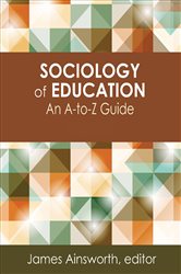 Sociology of Education: An A-to-Z Guide
