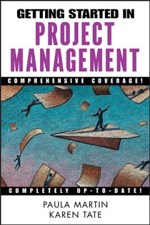 Book cover: Getting Started in Project Management, by Paula Martin (preview)