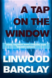 Book cover: A Tap on the Window, by Linwood Barclay (preview)