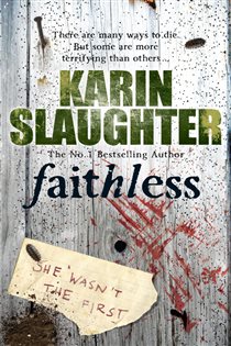 Book cover: Faithless (Book 5 of Grant County) by Karin Slaughter (preview)