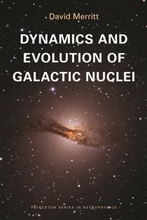 Book cover: Dynamics and Evolution of Galactic Nuclei, by David Merritt (preview)
