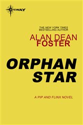 Book cover: Orphan Star (Book 521 of Gateway Essentials) by Alan Dean Foster (preview)