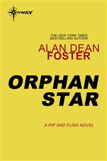 Book cover: Orphan Star (Book 521 of Gateway Essentials) by Alan Dean Foster (preview)