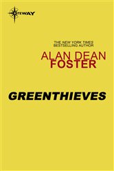 Book cover: Greenthieves, by Alan Dean Foster (preview)