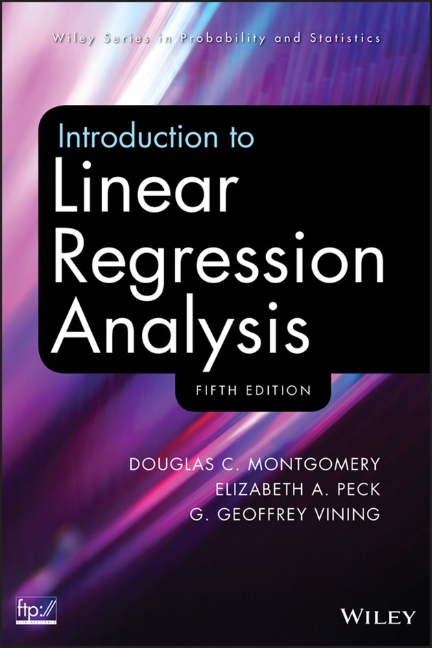 Introduction to Linear Regression Analysis (5th ed.)
