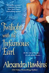 Book cover: Twilight with the Infamous Earl (Book 7 of Lords of Vice) by Alexandra Hawkins (preview)