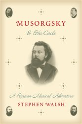 Book cover: Musorgsky and His Circle, by Stephen Walsh (preview)