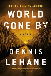Book cover: World Gone By (Book 3 of Joe Coughlin Series) by Dennis Lehane (preview)