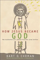 Book cover: How Jesus Became God, by Bart D. Ehrman (preview)