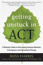 Book cover: Getting Unstuck in ACT, by Russ Harris (preview)