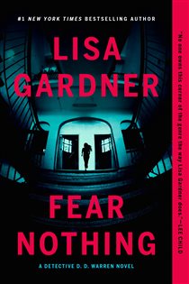 Book cover: Fear Nothing (Book 8 of Detective D. D. Warren) by Lisa Gardner (preview)