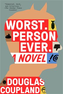 Book cover: Worst. Person. Ever., by Douglas Coupland (preview)