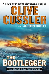 Book cover: The Bootlegger (Book 7 of An Isaac Bell Adventure) by Clive Cussler (preview)