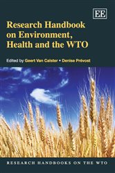 Research Handbook on Environment, Health and the WTO