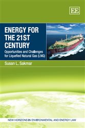 Energy for the 21st Century: Opportunities and Challenges for Liquefied Natural Gas (LNG)