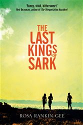 Book cover: The Last Kings of Sark, by Rosa Rankin-Gee (preview)