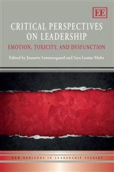 Critical Perspectives on Leadership: Emotion, Toxicity, and Dysfunction