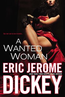 Book cover: A Wanted Woman, by Eric Jerome Dickey (preview)