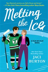 Book cover: Melting the Ice (Book 7 of A Play-by-Play Novel) by Jaci Burton (preview)
