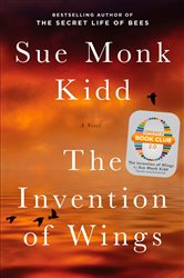 Book cover: The Invention of Wings, by Sue Monk Kidd (preview)