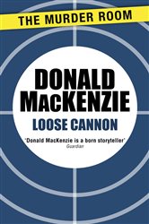 Book cover: Loose Cannon, by Donald MacKenzie (preview)