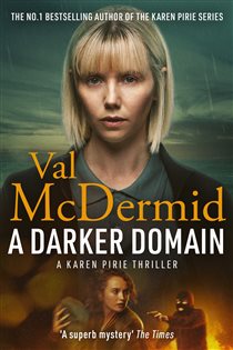 Book cover: A Darker Domain (Book 2 of Detective Karen Pirie) by Val McDermid (preview)