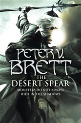 Book cover: The Desert Spear (Book 2 of The Demon Cycle) by Peter V. Brett (preview)