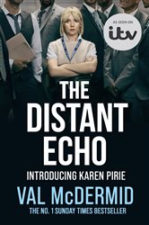 Book cover: The Distant Echo (Book 1 of Detective Karen Pirie) by Val McDermid (preview)