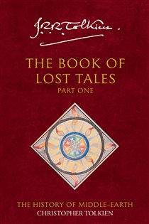 Book cover: The Book of Lost Tales 1 (Book 1 of The History of Middle-earth) by Christopher Tolkien (preview)